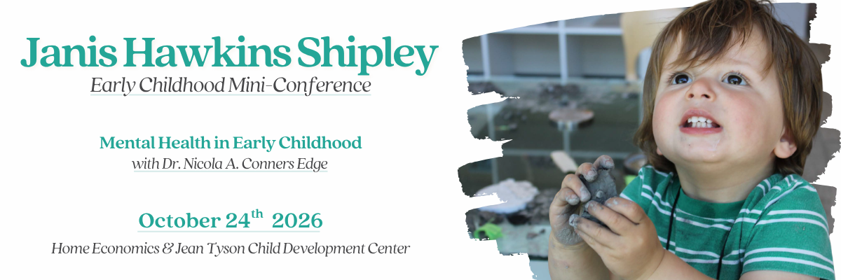 Event banner for Janis Hawkins Shipley Early Childhood Mini-Conference on mental health in early childhood, dated October 24, 2026, with a photo of a child holding a small object and reading text about the conference.